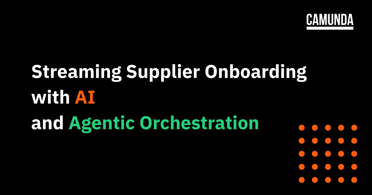 Streamlining Supplier Onboarding with AI and Agentic Orchestration