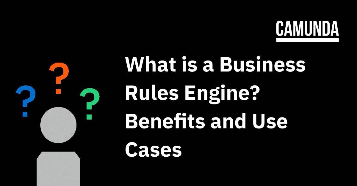 What is a Business Rules Engine: Benefits and Use Cases