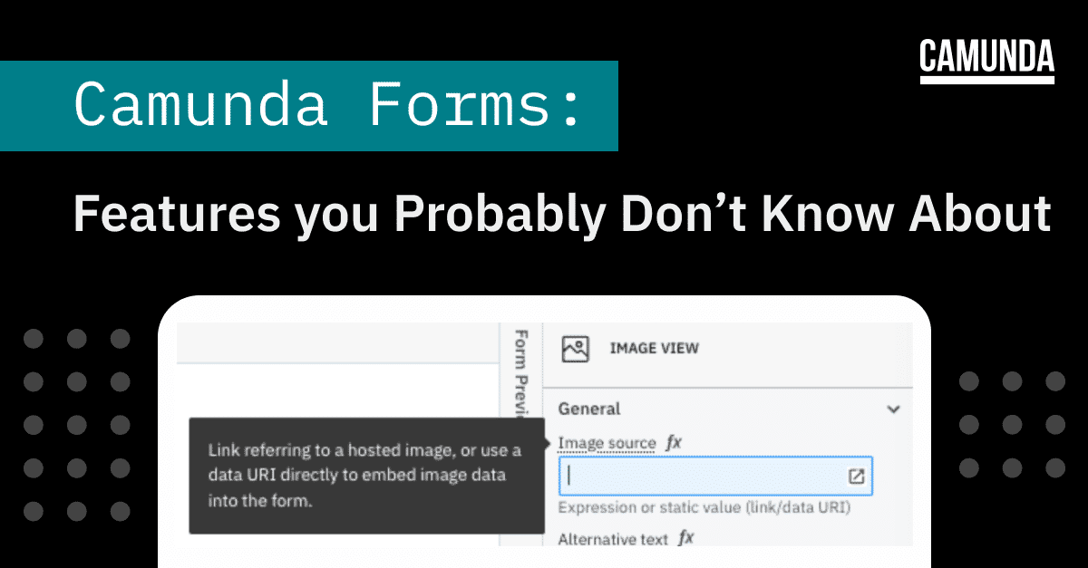 Camunda Forms Features you Probably Don’t Know About
