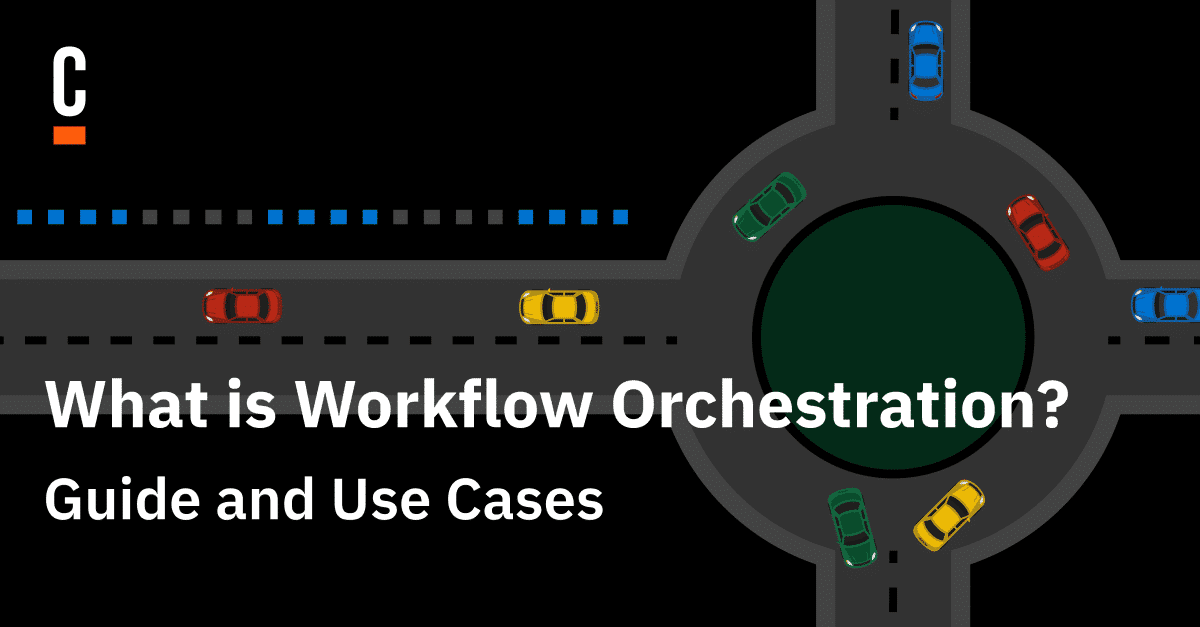 What is Workflow Orchestration? Guide with Use Cases