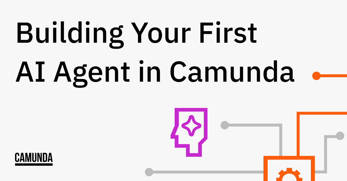 Building Your First AI Agent in Camunda
