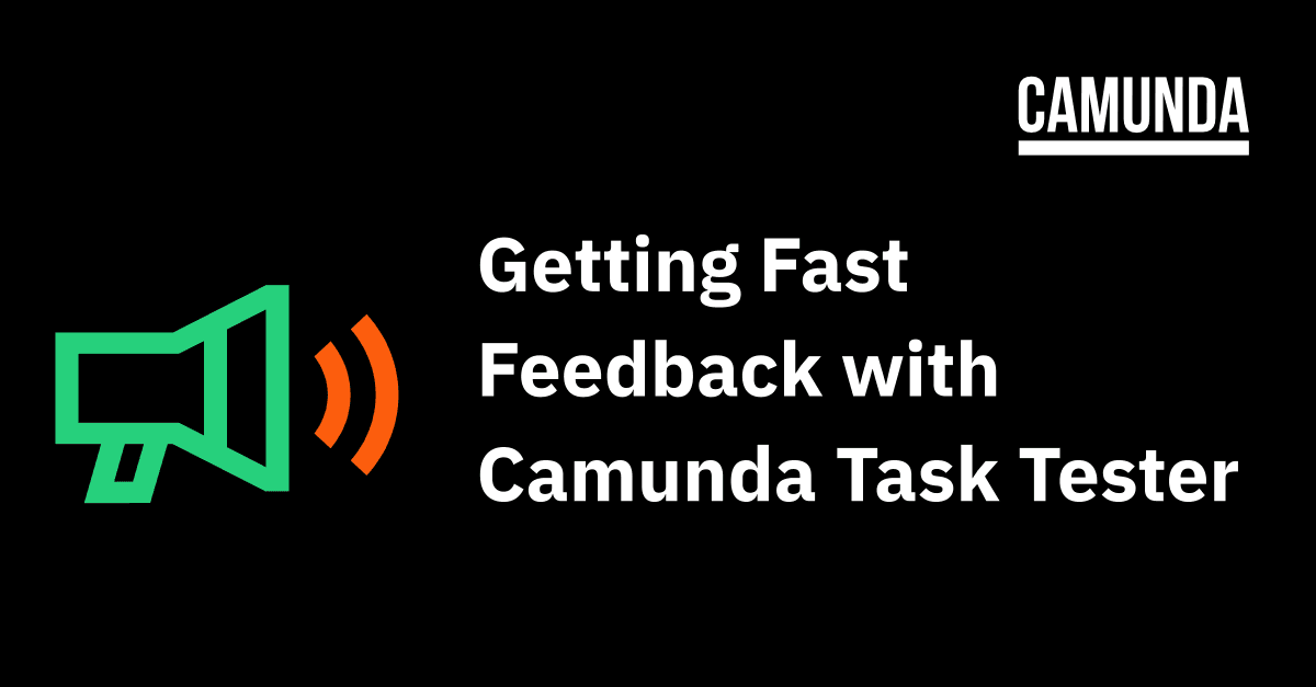 Getting Fast Feedback with Camunda Task Tester