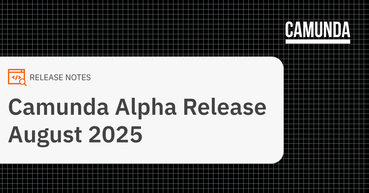 Camunda Alpha Release for August 2025