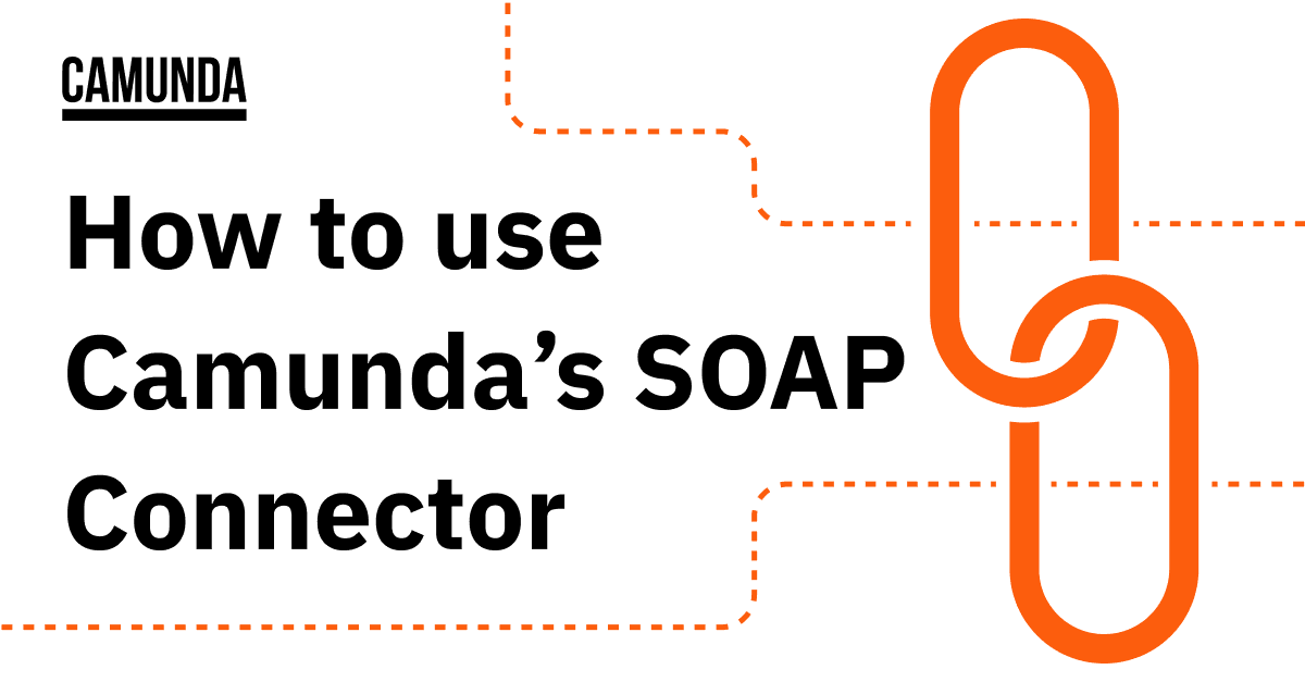 How to use Camunda’s SOAP Connector