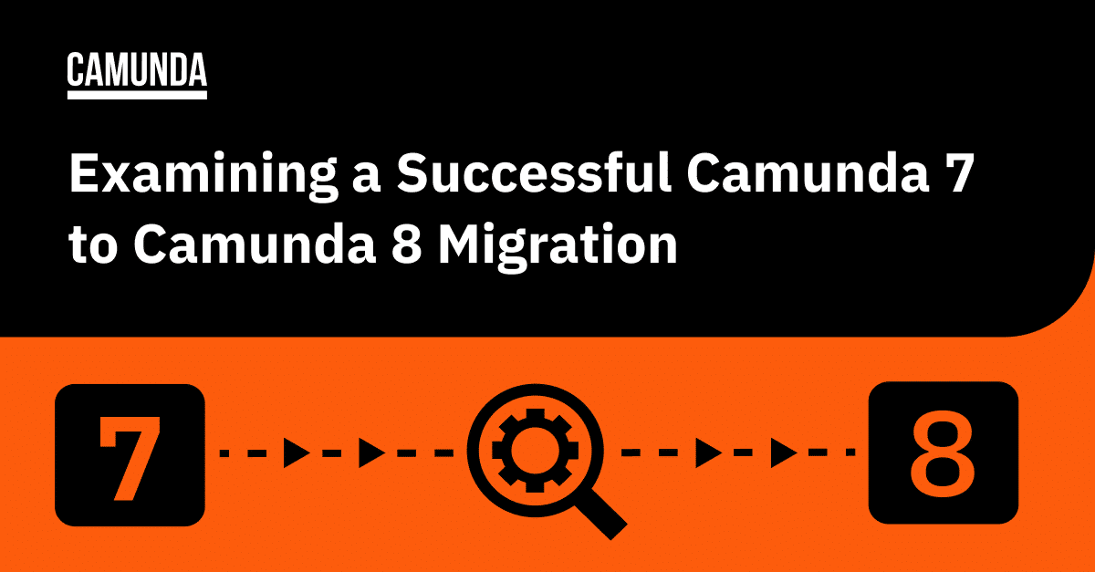 Examining a Successful Camunda 7 to Camunda 8 Migration